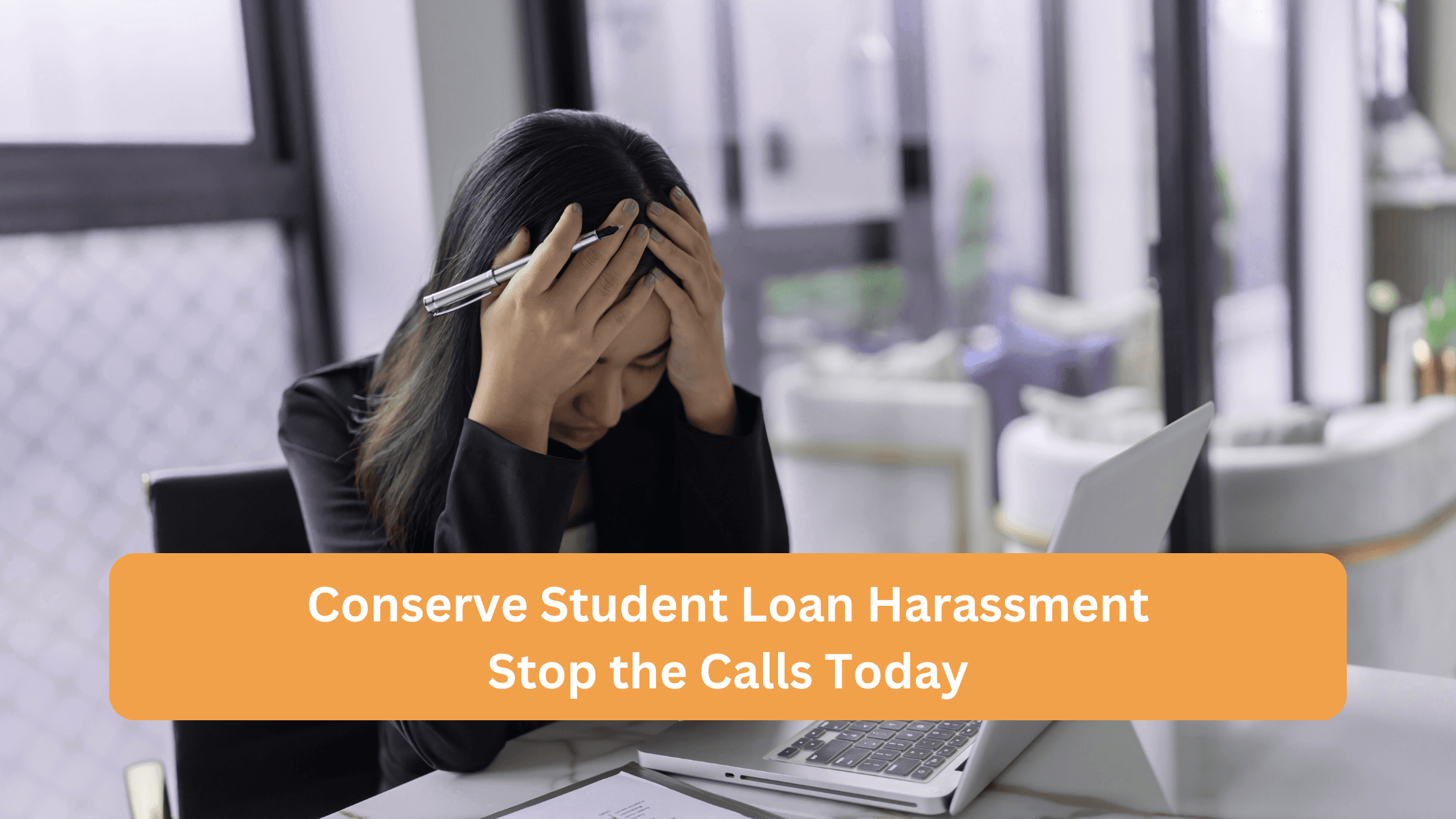 Conserve Student Loan Harassment