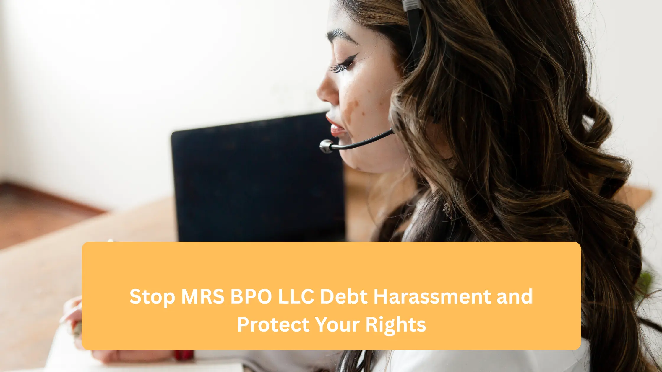 Stop MRS BPO LLC Debt Harassment and Protect Your Rights