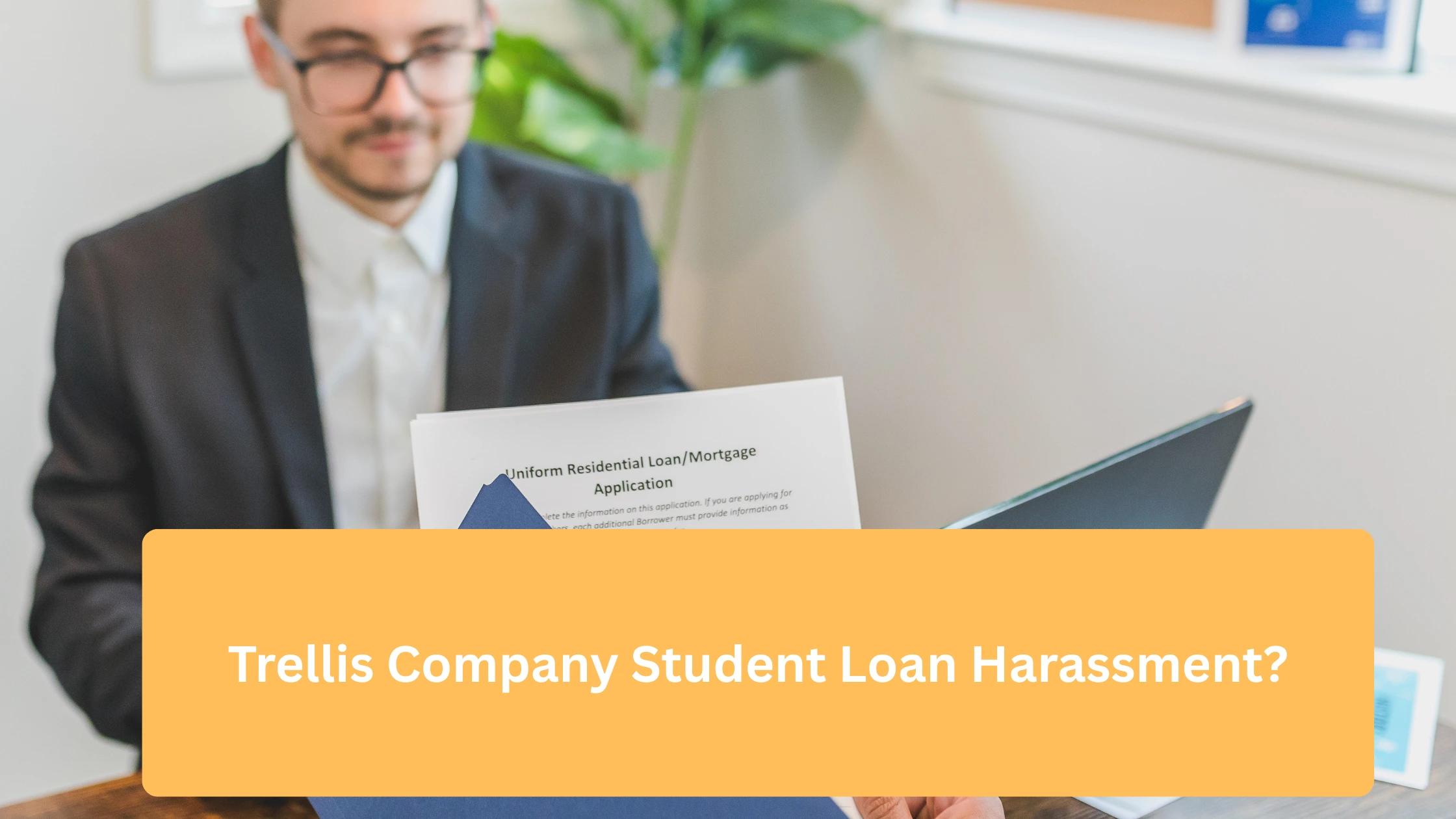 Trellis Company Student Loan Harassment
