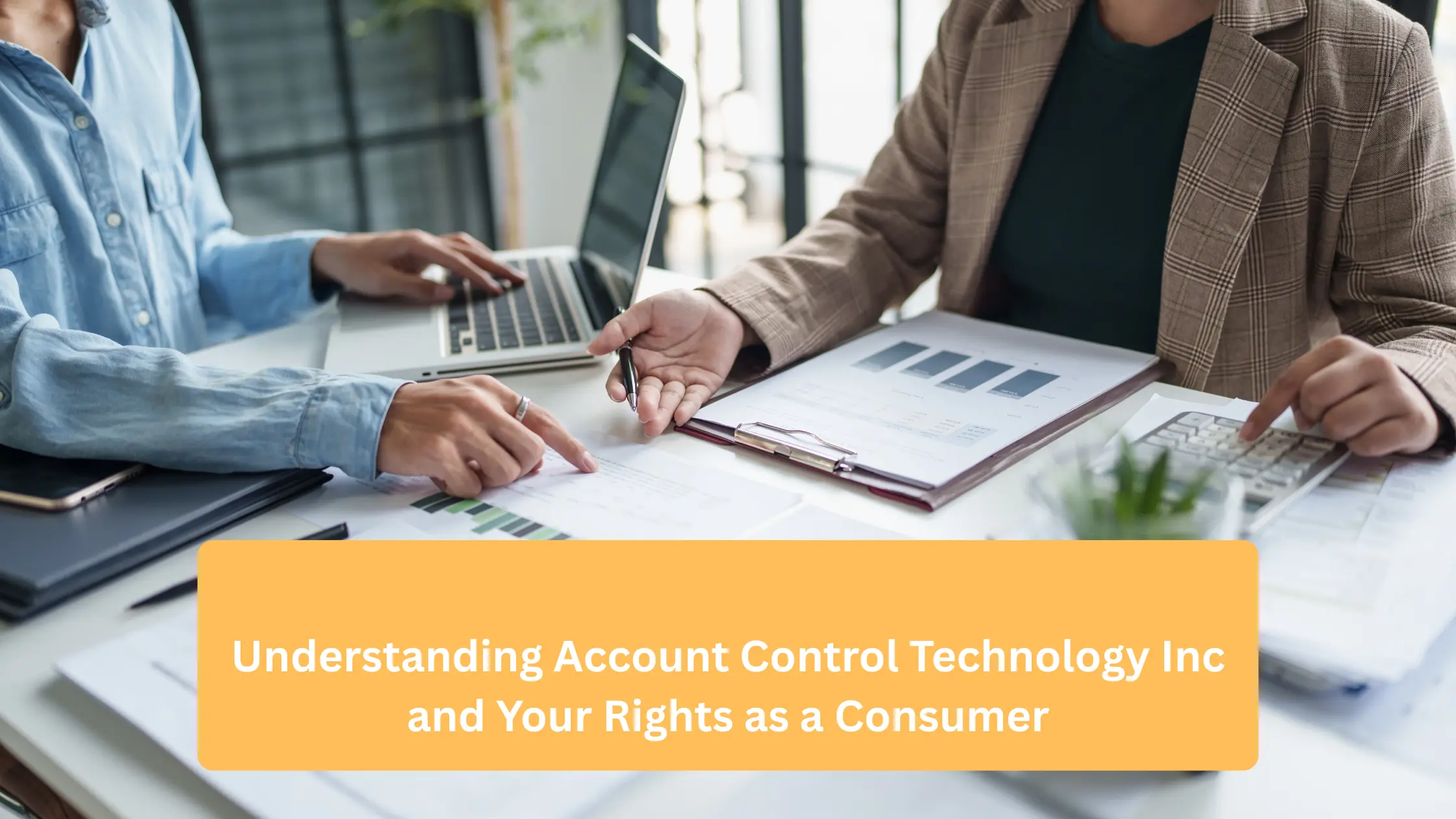 Understanding Account Control Technology Inc and Your Rights as a Consumer